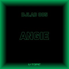 DJ Lab Series 005 - Angie