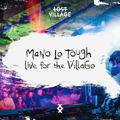 Live for the Village - Mano Le Tough