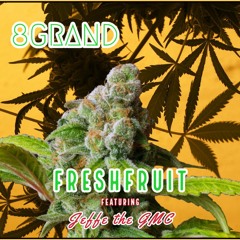 FreshFruit featuring Jeffe the GMC (Prod. by D.R.K. Beats)
