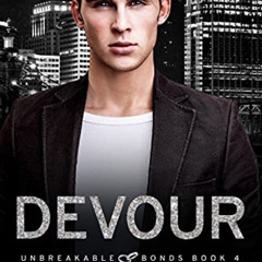 [View] EPUB 💜 Devour (Unbreakable Bonds Series Book 4) by  Jocelynn Drake &  Rinda E
