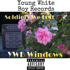 YWB Windows - Soldiers We Lost (prod. petebeats)