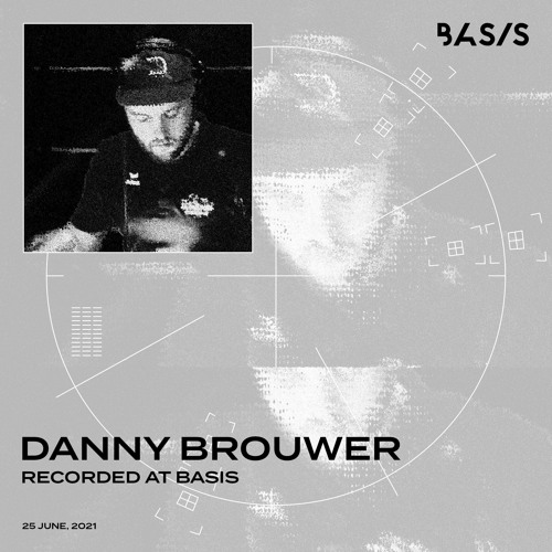 Danny Brouwer @ BASIS, June 2021
