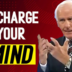 Recharge Your Mind - One of The Most Inspirational Speeches Ever | Jim Rohn Motivation