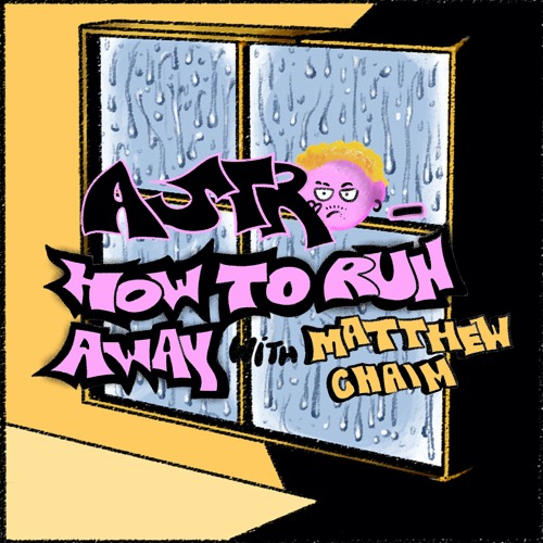 How To Run Away with Matthew Chaim