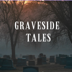 Graveside Tales