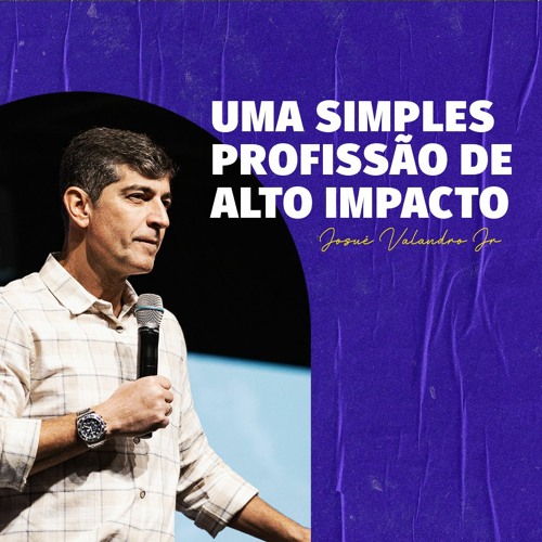 UMA SIMPLES PROFISSÃO DE ALTO IMPACTO
