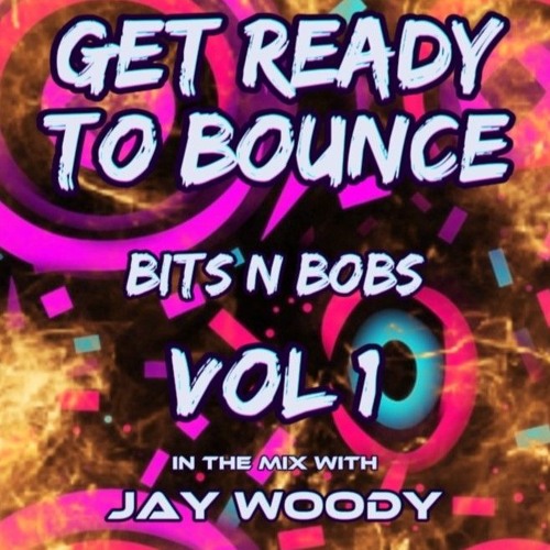 Get Ready to Bounce - Bits N Bobs Vol 1