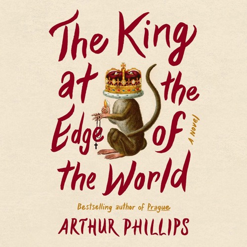 [PDF READ ONLINE] The King at the Edge of the World: A Novel