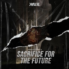 Frizzyboyz - Sacrifice For The Future