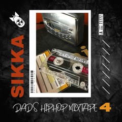 Sikka - Dad's Hip Hop  Mixtape Vol 4