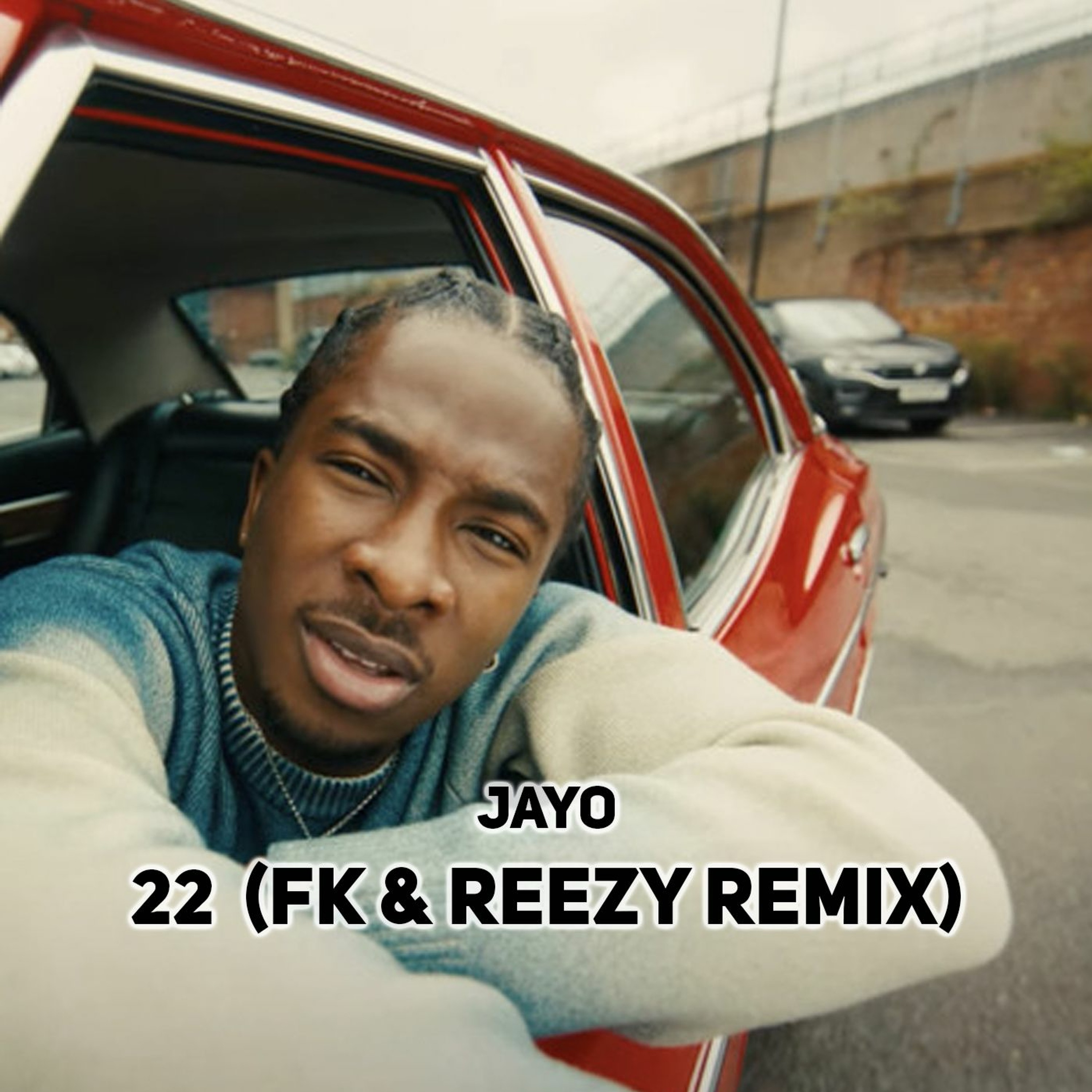 JayO - 22 (FK & Reezy Remix)