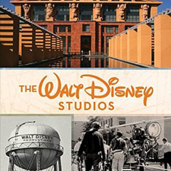 [DOWNLOAD] KINDLE 💛 The Walt Disney Studios: A Lot to Remember (Disney Editions Delu
