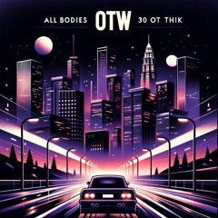 OTW (feat. 30 ot Thik)