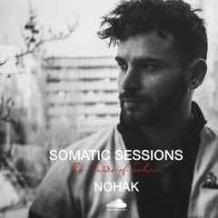 Somatic Sessions 034 with Nohak