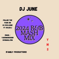 2024 R&B MASH MIX #RNBMIX #YMS #1FAMILY