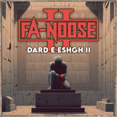 Fa-Noose - Dard e Eshgh II