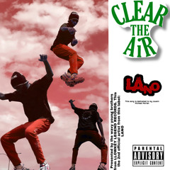Clear The Air [prod. by 817Mike]