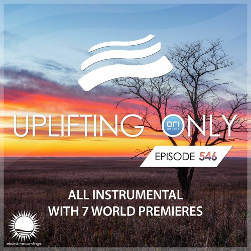 Uplifting Only 546 [All Instrumental] (July 27, 2023) {WORK IN PROGRESS}