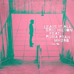 Leave It All (feat. Puma Ptah)