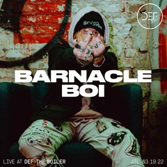 BARNACLE BOI (LIVE SET) @ DEF: THE BOILER