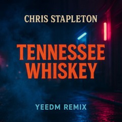 Chris Stapleton - Tennessee Whiskey (VDJ JD Chill Remix)