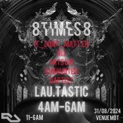 8TIMES8 PODCAST 015 - LAU.TASTIC - LIVE RAVE SET