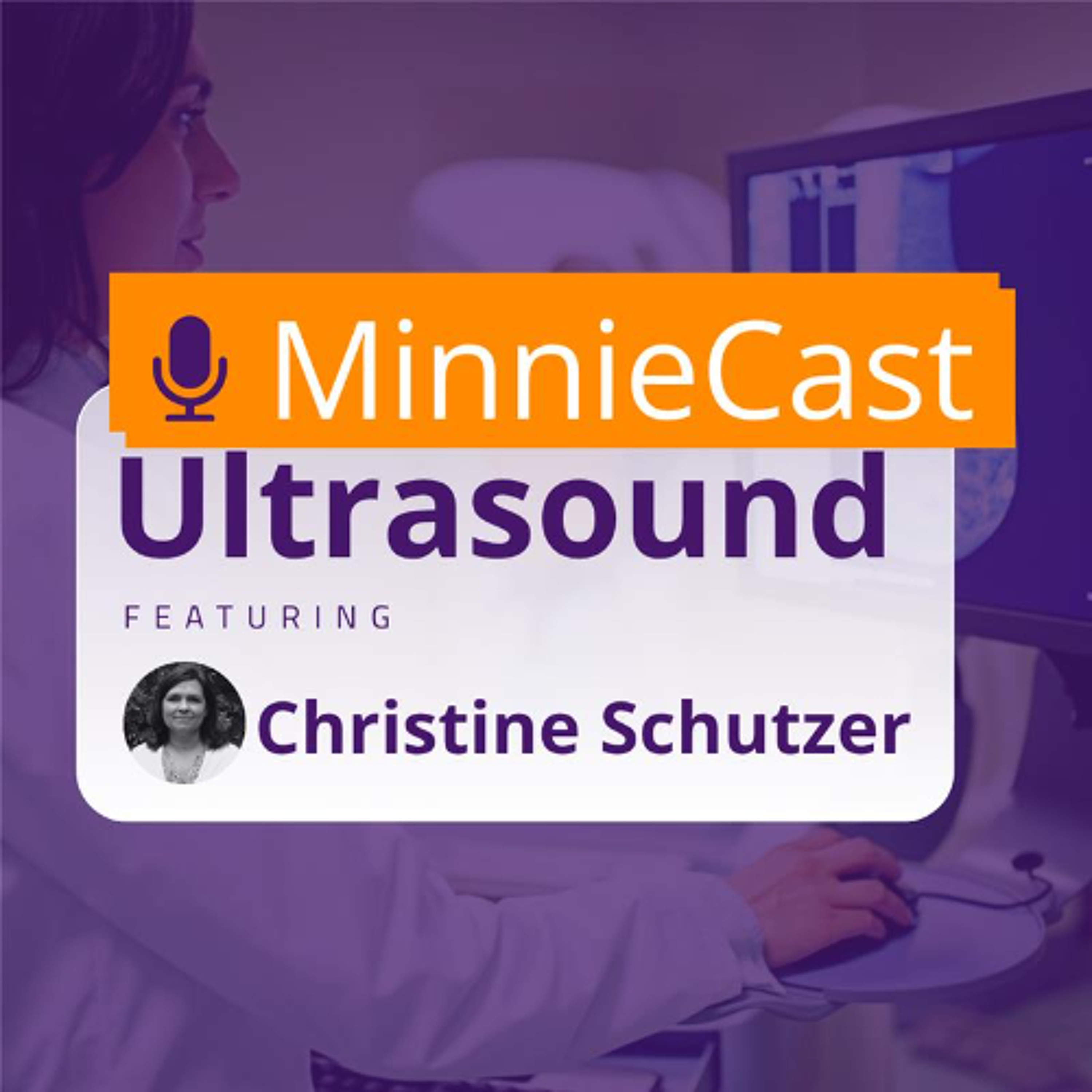 Ultrasound MinnieCast, Episode 5: How POCUS is reshaping care