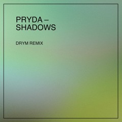 Pryda - Shadows (DRYM Remix)