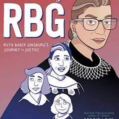 Access EBOOK 💚 Becoming RBG: Ruth Bader Ginsburg's Journey to Justice by  Debbie Lev