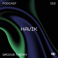 Groove Theory 11 | Havik