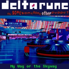 My Way or the Skyway - [TSSSOP: The Rom Hack]