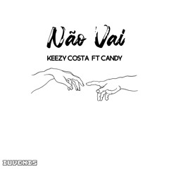 Não Vai(Feat. Candy)