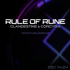 Progressive House // Clandestine & Corcyra // Rule of Rune Ep. 137 on December 14th, 2024