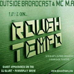 Dj Blunt B2B Dj Outside Broadcast & Mc M.A - Live On Rough Tempo Radio (360 DnB Mix)