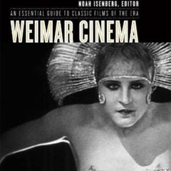 READ PDF 🖌️ Weimar Cinema: An Essential Guide to Classic Films of the Era (Film and