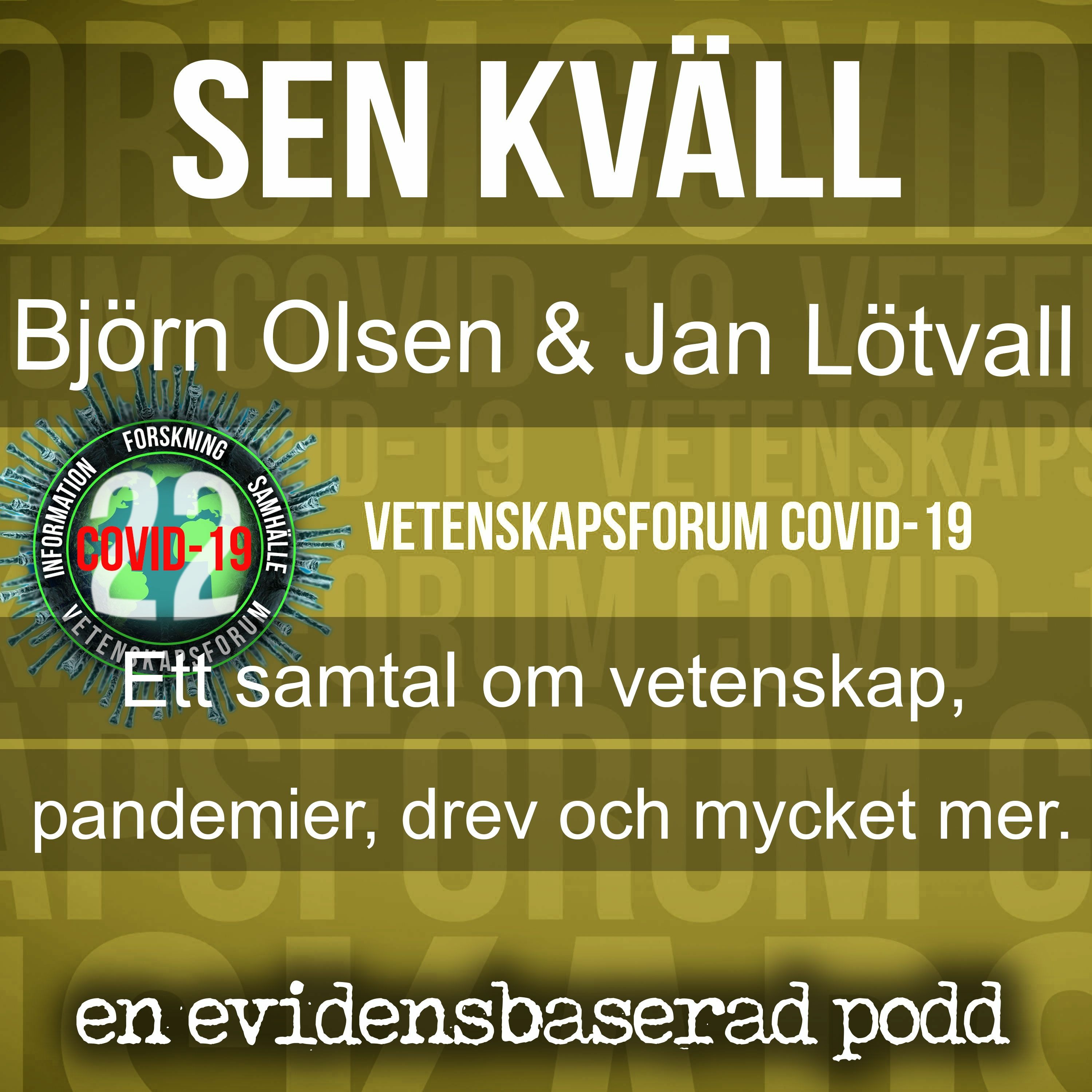 Sen kväll med Björn Olsen och Jan Lötvall