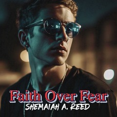 Faith Over Fear