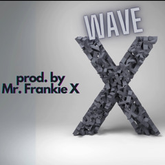 Wave X  (C)Mr Frankie X