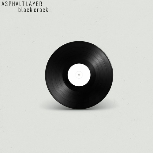 Asphalt Layer - Black Crack (UNRELEASED)