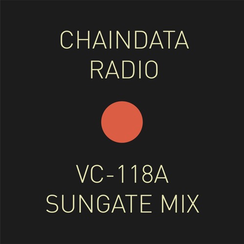 Chaindata Radio 13 - VC - 118A Sungate Mix 27.09.22