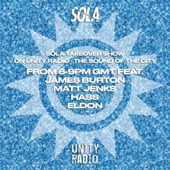 SOLA Takeover on Unity Radio