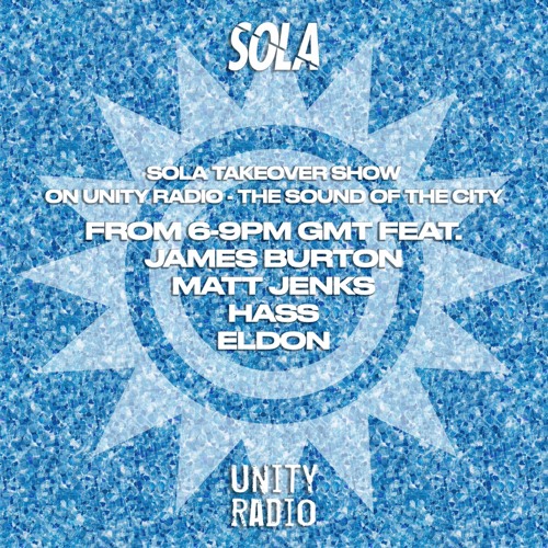 SOLA Takeover on Unity Radio