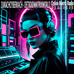 DetroitMatrixWorld (Continuous Dj Mix)