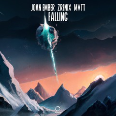 Joan Ember & ZreniX - Falling (feat. MVTT)