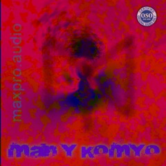 maxproaudio and OSO, Man Y Komyo