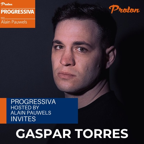 067 PROGRESSIVA On Proton Radio - Guest Mix Gaspar Torres