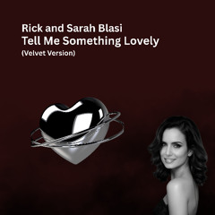 Tell Me Something Lovely (Velvet Version)