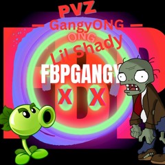 GangyONG  Lil Shady PVZ
