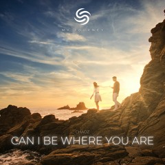 Chaoz - Can I Be Where You Are