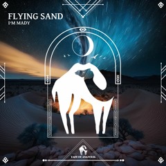 I'm Mady - Flying Sand (Cafe De Anatolia)